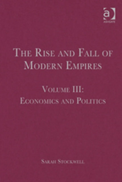Book cover of: Rise and Fall of Modern Empires, Volume III. By: Sarah Stockwell