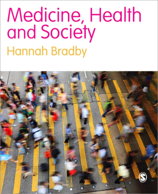 Book cover of: Medicine, Health and Society. By: Hannah Bradby