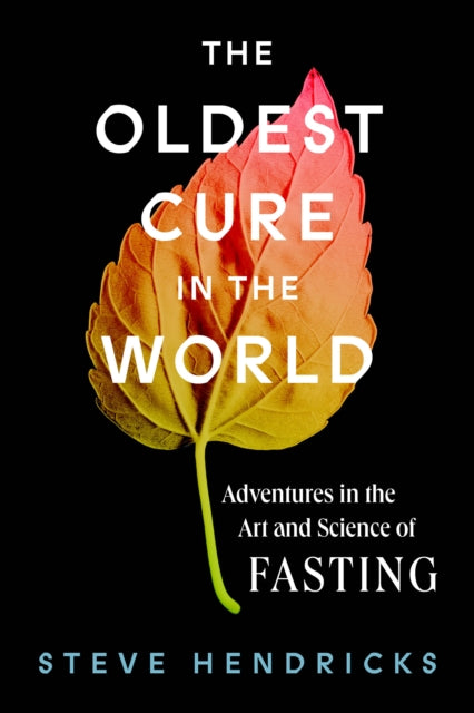 Book cover of: Oldest Cure in the World. By: Steve Hendricks