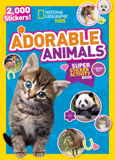 Book cover of: National Geographic Kids Adorable Animals Super Sticker Activity Book-Special Sales Edition