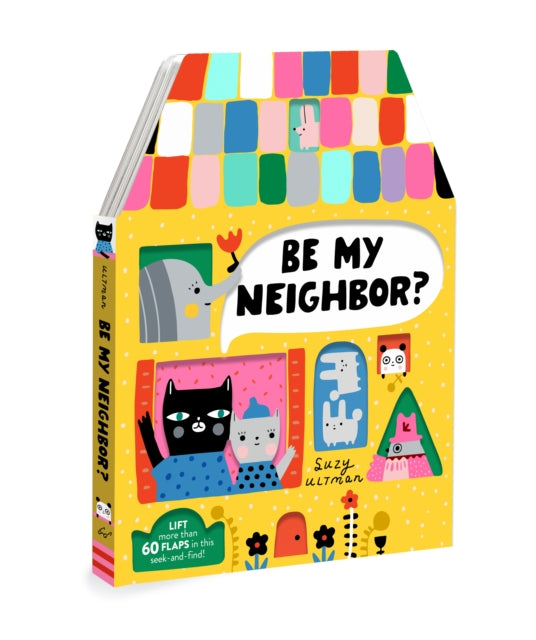 Book cover of: Be My Neighbor?. By: Suzy Ultman