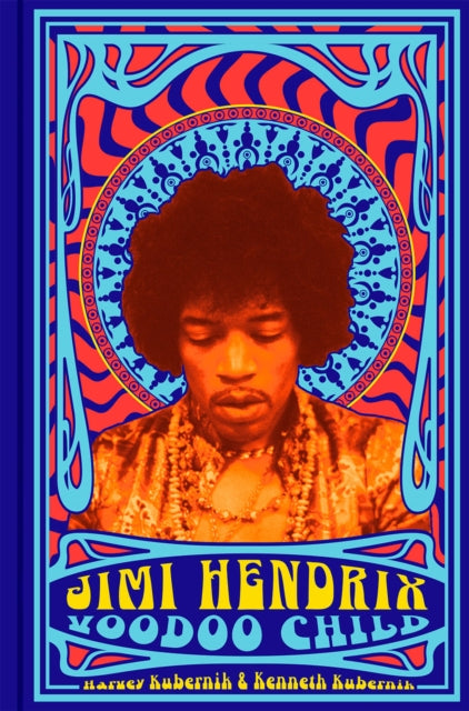 Book cover of: Jimi Hendrix: Voodoo Child. By: Harvey Kubernik