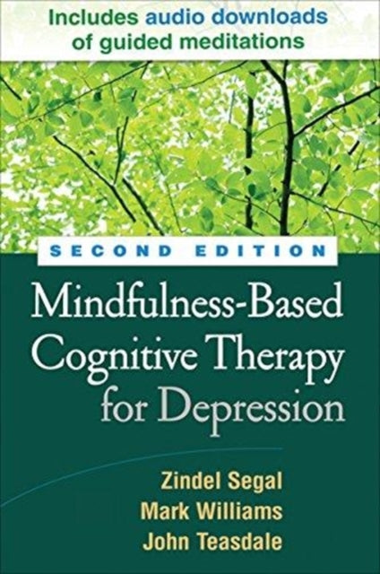 Book cover of: Mindfulness-Based Cognitive Therapy for Depression, Second Edition. By: Zindel V. Segal