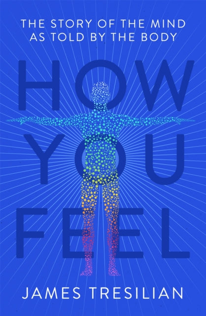 Book cover of: How You Feel. By: James Tresilian