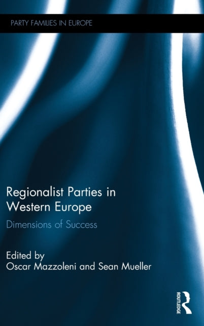Book cover of: Regionalist Parties in Western Europe. By: Oscar Mazzoleni