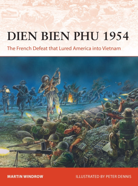 Book cover of: Dien Bien Phu 1954. By: Martin Windrow