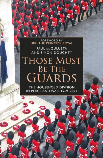 Book cover of: Those Must Be The Guards. By: Paul de Zulueta