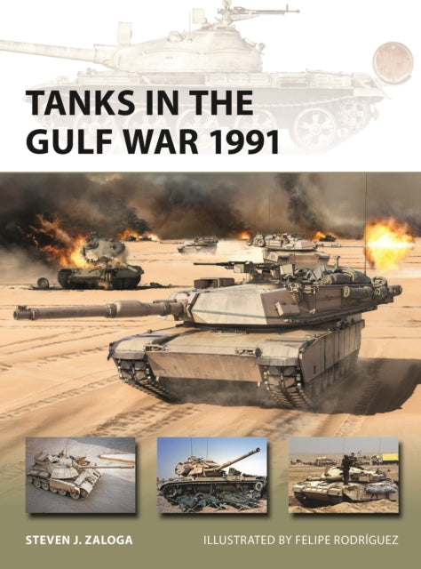 Book cover of: Tanks in the Gulf War 1991. By: Steven J. Zaloga