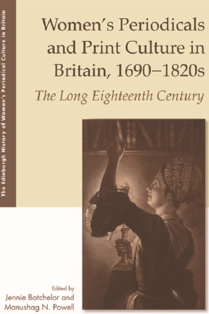Book cover of: Women'S Periodicals and Print Culture in Britain, 1690-1820s. By: Jennie Batchelor
