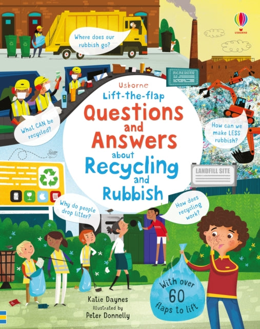 Book cover of: Lift-the-flap Questions and Answers About Recycling and Rubbish. By: Katie Daynes