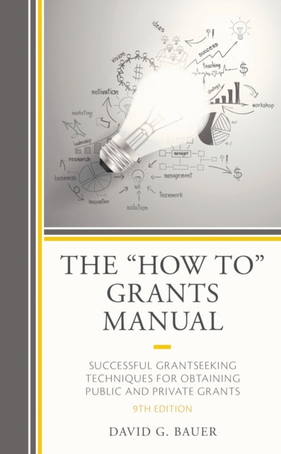 Book cover of: "How To" Grants Manual. By: David G. Bauer