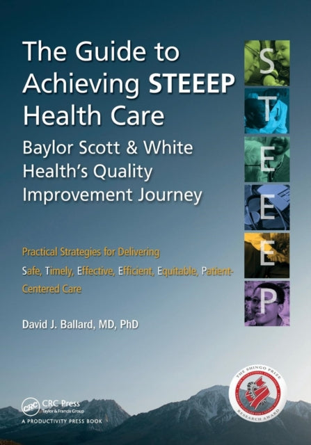 Book cover of: Guide to Achieving STEEEP™ Health Care. By: David J. Ballard
