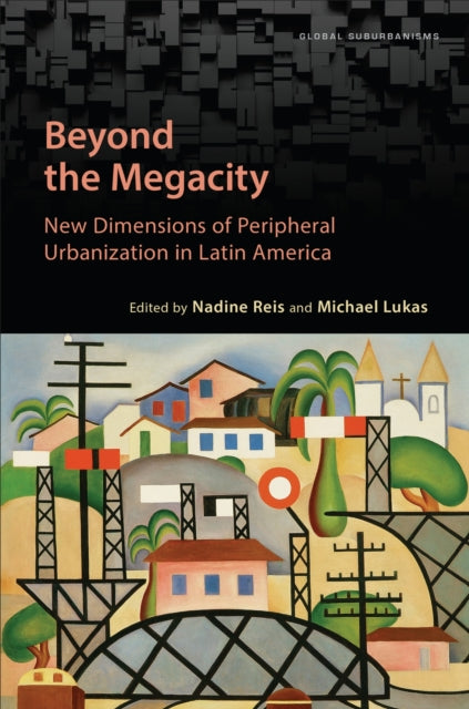 Book cover of: Beyond the Megacity. By: Nadine Reis