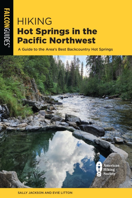Book cover of: Hiking Hot Springs in the Pacific Northwest. By: Evie Litton