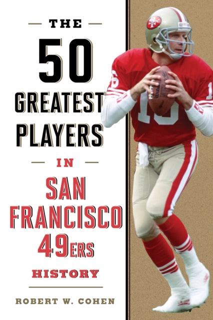 Book cover of: 50 Greatest Players in San Francisco 49ers History. By: COHEN