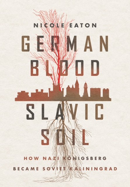 Book cover of: German Blood, Slavic Soil. By: Nicole Eaton