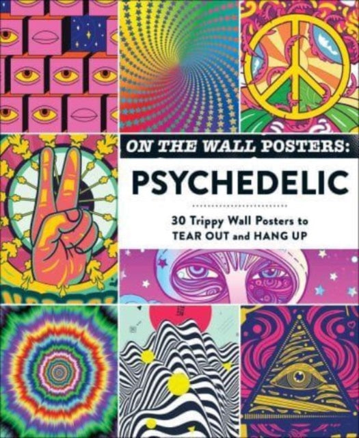 Book cover of: On the Wall Posters: Psychedelic. By: Adams Media