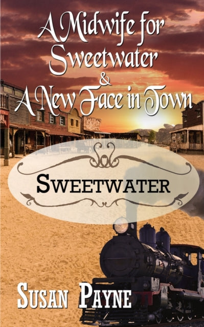 Book cover of: Midwife for Sweetwater and A New Face in Town
