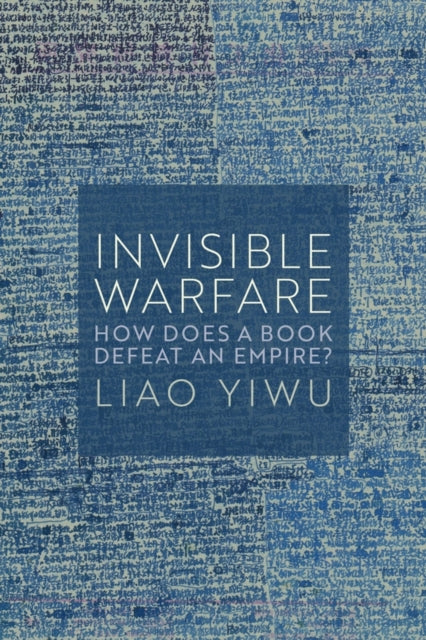 Book cover of: Invisible Warfare. By: Liao Yiwu