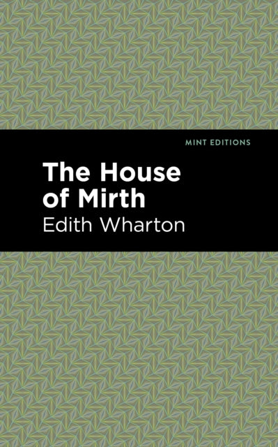 Book cover of: House of Mirth. By: Edith Wharton