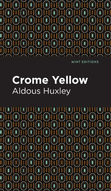 Book cover of: Crome Yellow. By: Aldous Huxley