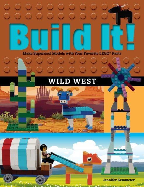 Book cover of: Build It! Wild West. By: Jennifer Kemmeter
