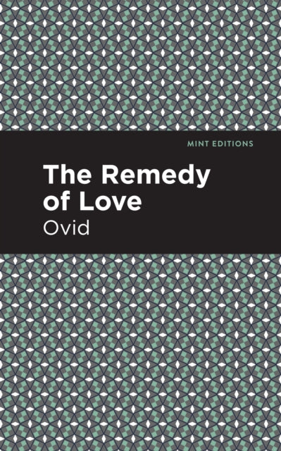 Book cover of: Remedy of Love. By: Ovid