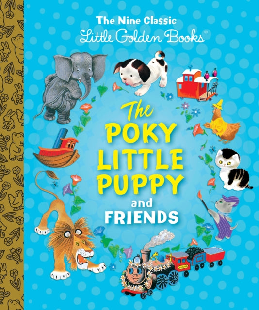 Book cover of: Poky Little Puppy and Friends: The Nine Classic Little Golden Books. By: Margaret Wise Brown