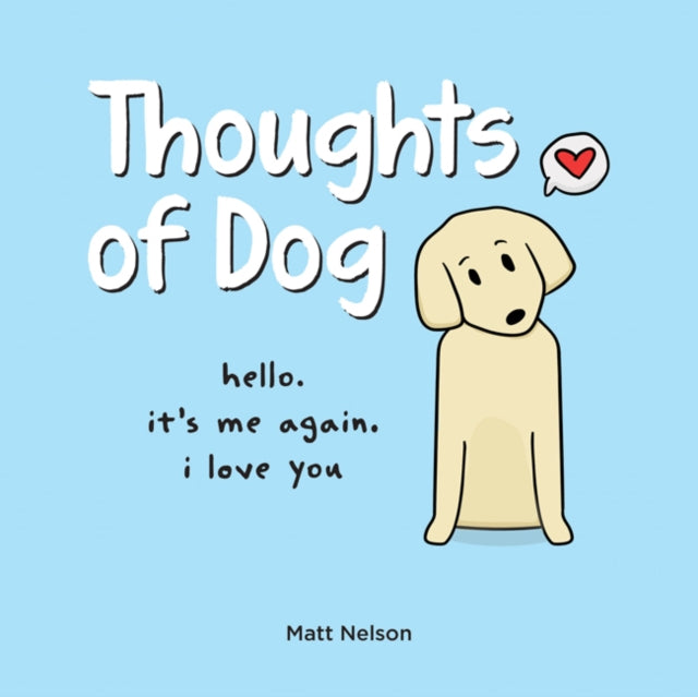 Book cover of: Thoughts of Dog. By: Matt Nelson