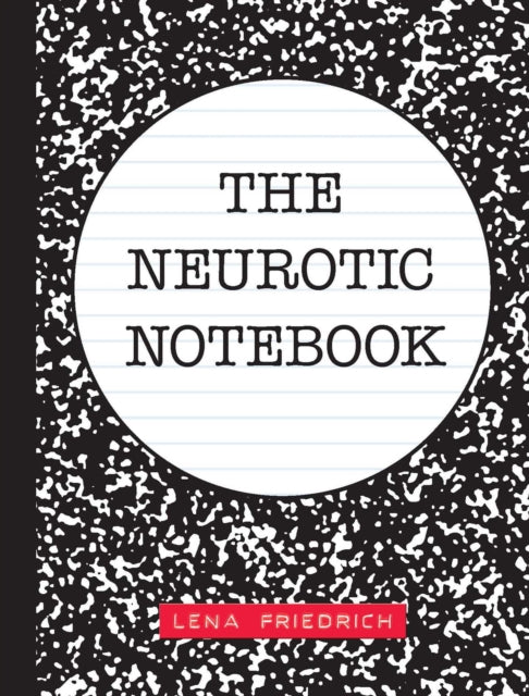 Book cover of: Neurotic Notebook. By: Lena Friedrich