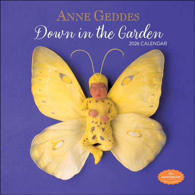 Anne Geddes 2026 Wall Calendar, Down in the Garden 9781524897963