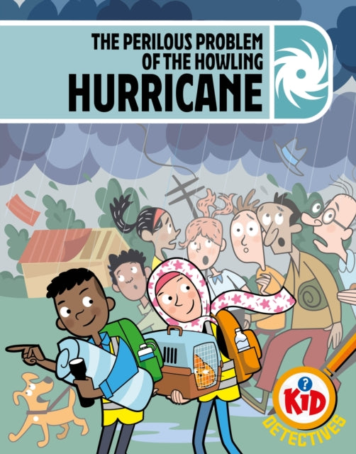 Book cover of: Kid Detectives: The Perilous Problem of the Howling Hurricane