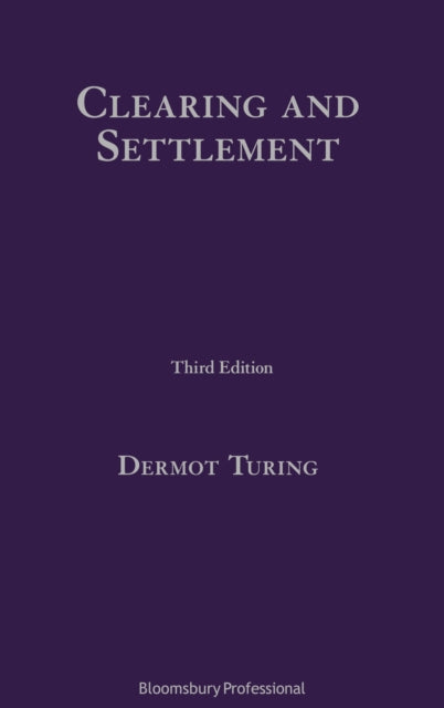 Book cover of: Clearing and Settlement. By: Dermot Turing