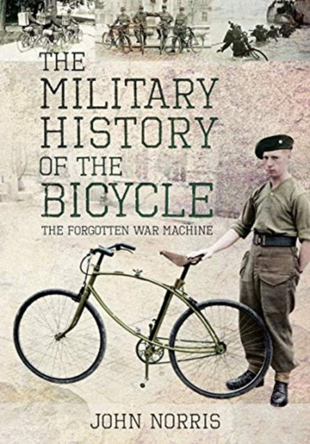Book cover of: Military History of the Bicycle. By: John Norris