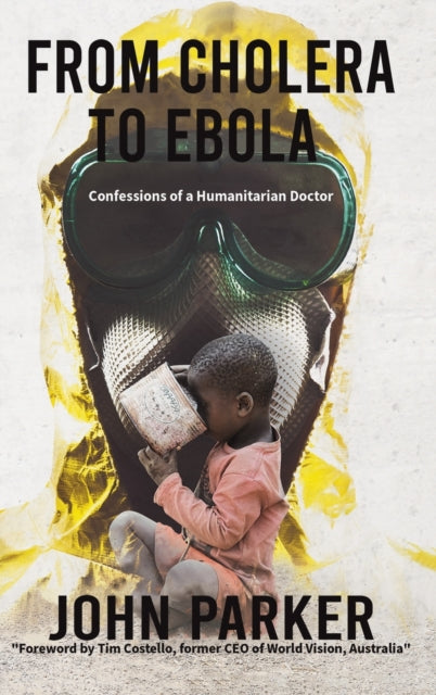Book cover of: From Cholera to Ebola. By: John Parker