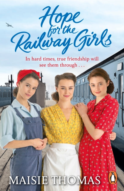 Book cover of: Hope for the Railway Girls. By: Maisie Thomas