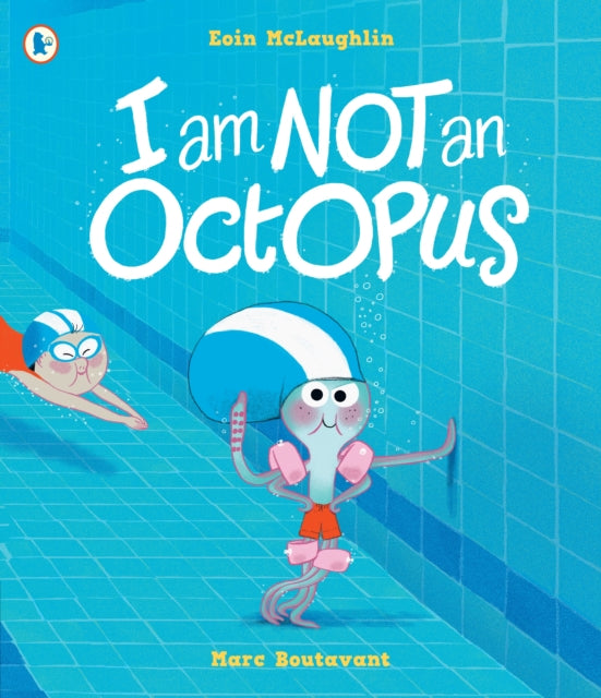 Book cover of: I Am Not An Octopus. By: Eoin McLaughlin