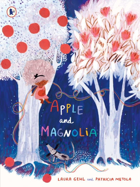 Book cover of: Apple and Magnolia. By: Laura Gehl