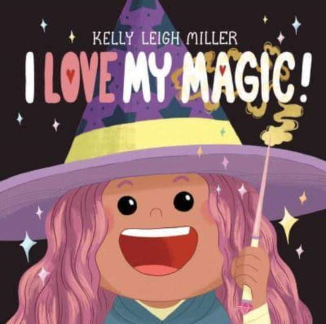 Book cover of: I Love My Magic!. By: Kelly Leigh Miller