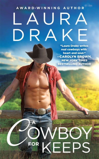 Book cover of: A Cowboy for Keeps. By: Laura Drake