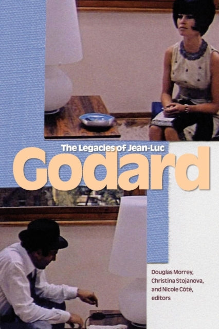 Book cover of: Legacies of Jean-Luc Godard. By: Douglas Morrey