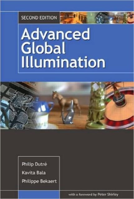 Book cover of: Advanced Global Illumination. By: Philip Dutre