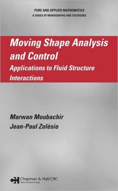 Book cover of: Moving Shape Analysis and Control. By: Marwan Moubachir