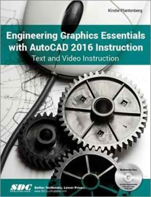 Book cover of: Engineering Graphics Essentials with AutoCAD 2016 Instruction. By: Kirstie Plantenberg
