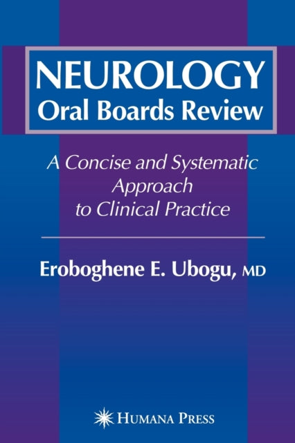 Book cover of: Neurology Oral Boards Review. By: Eroboghene E. Ubogu