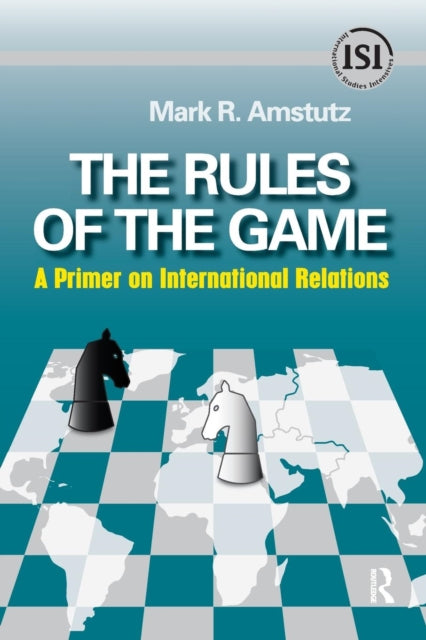 Book cover of: Rules of the Game. By: Mark R. Amstutz