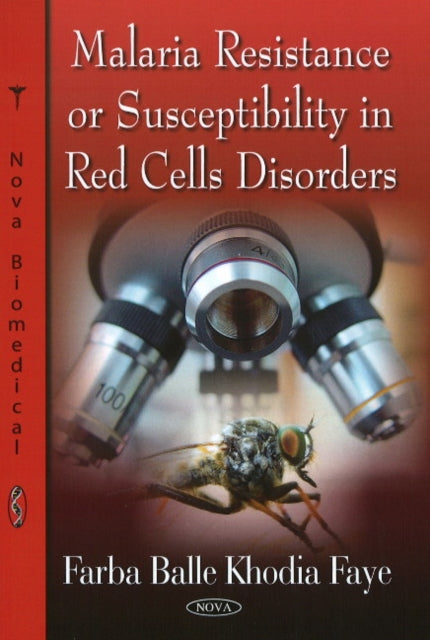 Book cover of: Malaria Resistance or Susceptibility in Red Cells Disorders. By: Farba Balle Khodia Faye