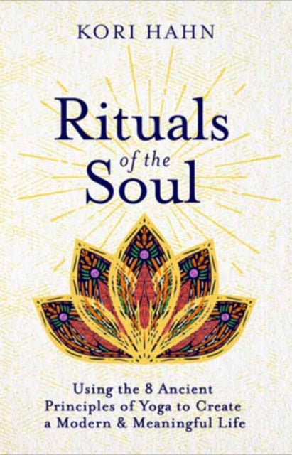 Book cover of: Rituals of the Soul. By: Kori Hahn