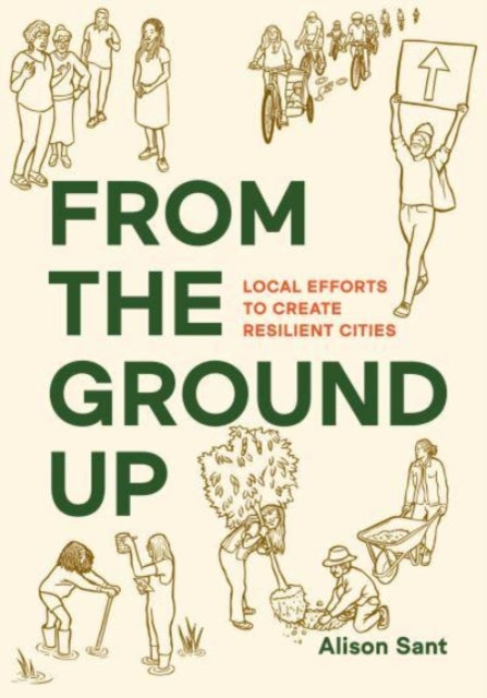 Book cover of: From the Ground Up. By: Alison Sant