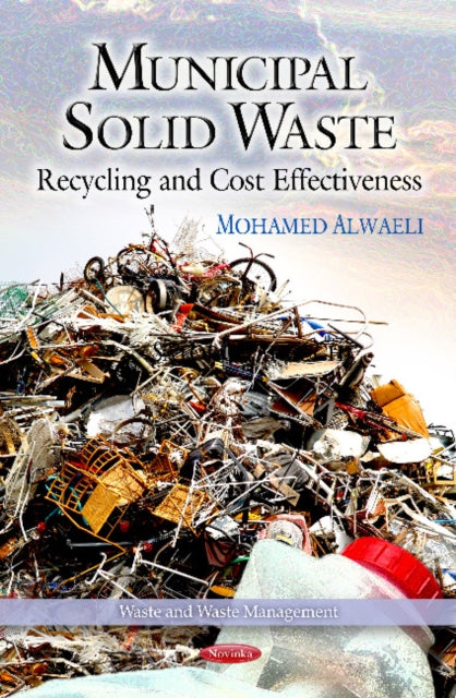 Book cover of: Municipal Solid Waste. By: Mohamed Alwaeli